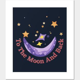 To the Moon and Back (Love) Posters and Art